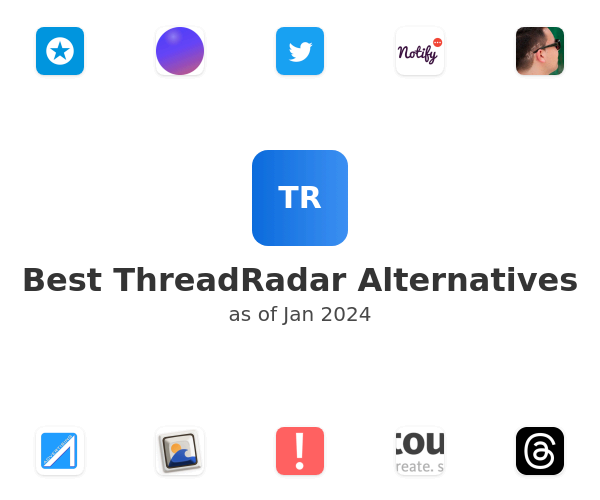 Best ThreadRadar Alternatives