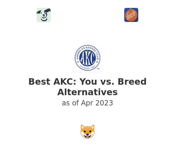 Best AKC: You vs. Breed Alternatives