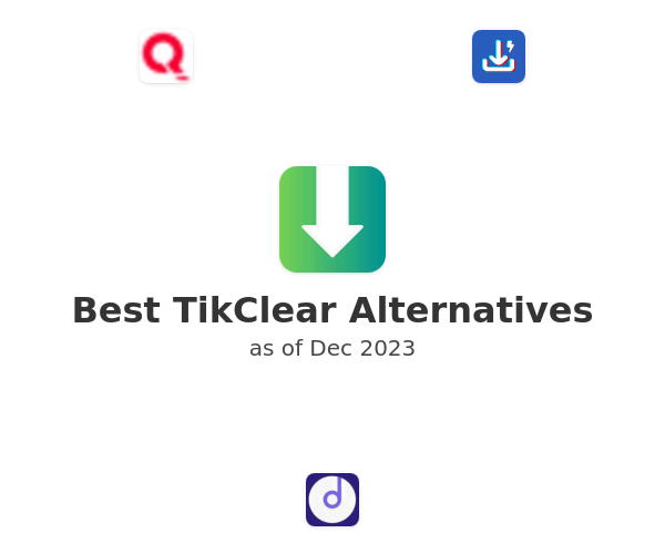 Best TikClear Alternatives