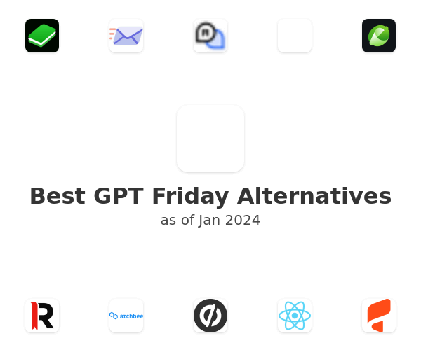 Best GPT Friday Alternatives