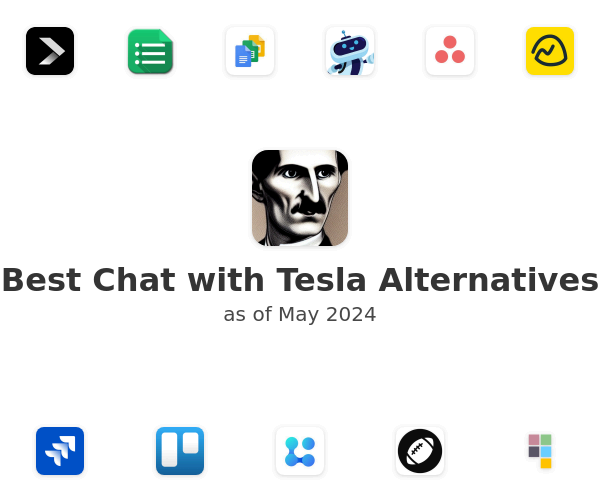 Best Chat with Tesla Alternatives