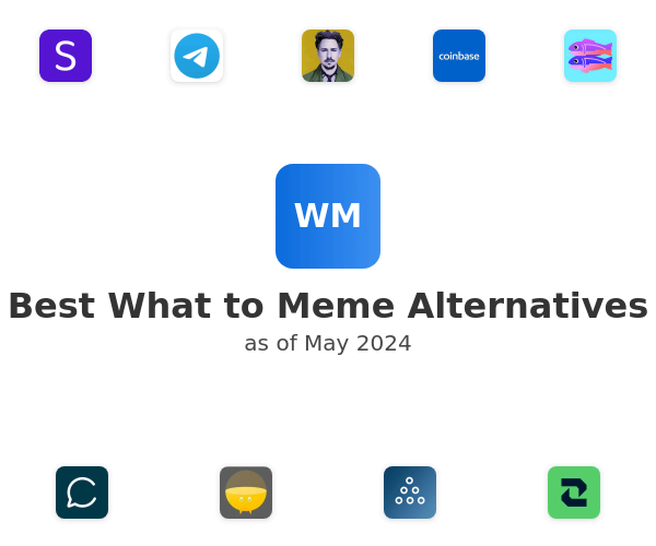 Best What to Meme Alternatives