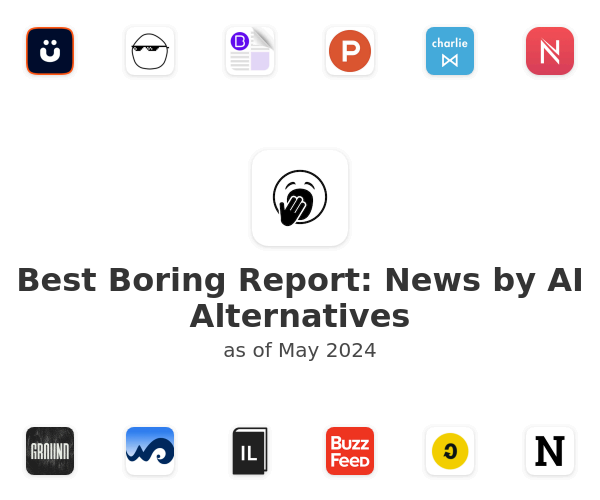Best Boring Report: News by AI Alternatives