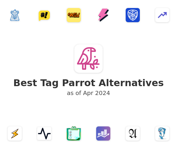 Best Tag Parrot Alternatives