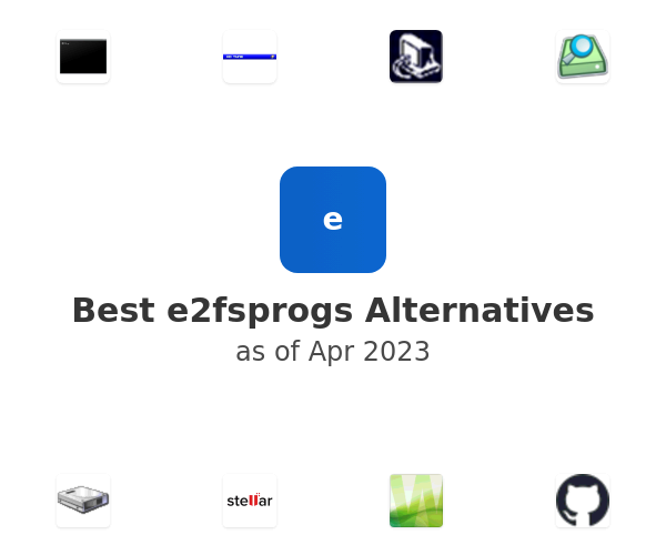 Best e2fsprogs Alternatives