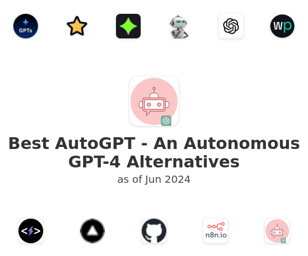 Best AutoGPT - An Autonomous GPT-4 Alternatives