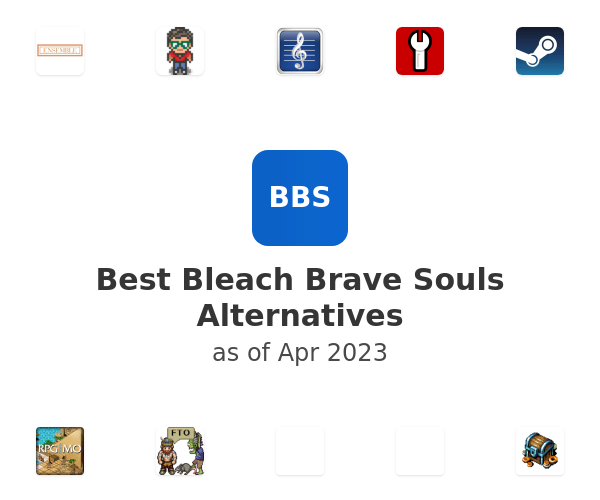Best Bleach Brave Souls Alternatives