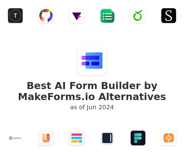 Best AI Form Builder by MakeForms.io Alternatives