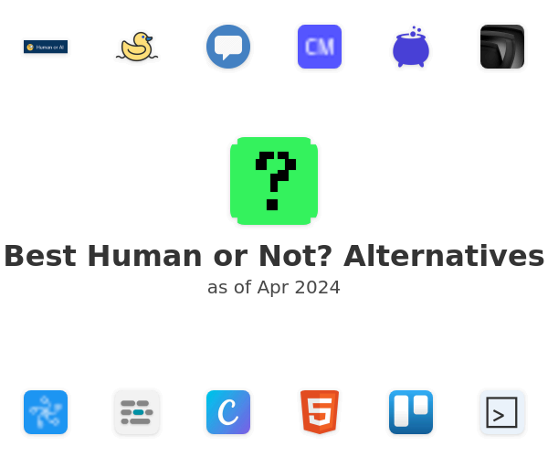 Best Human or Not? Alternatives