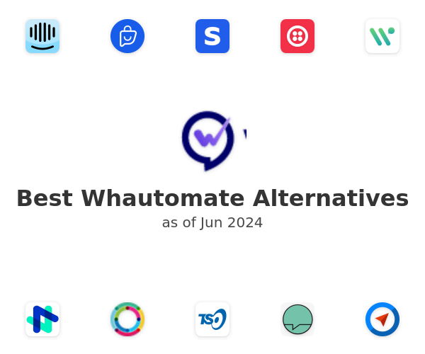 Best Whautomate Alternatives