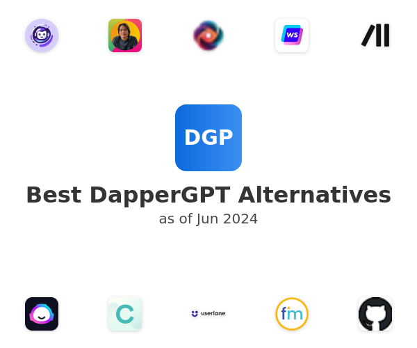 Best DapperGPT Alternatives