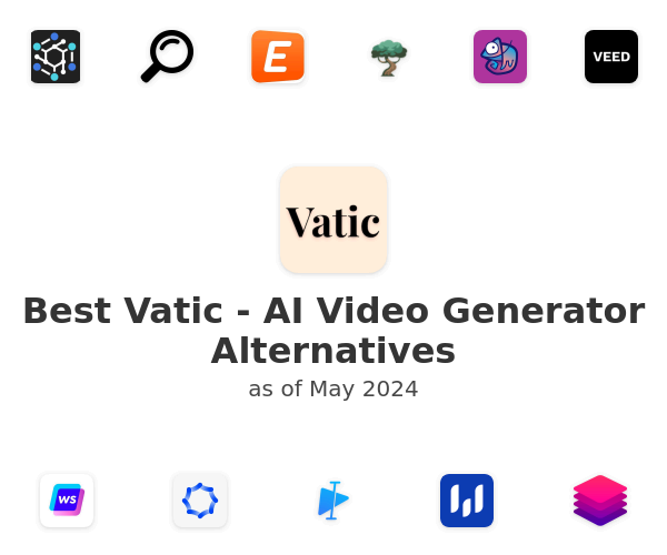 Best Vatic - AI Video Generator Alternatives