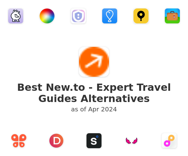 Best New.to - Expert Travel Guides Alternatives