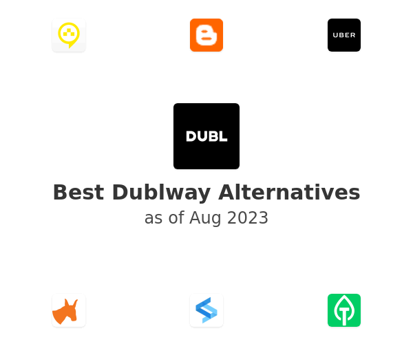 Best Dublway Alternatives