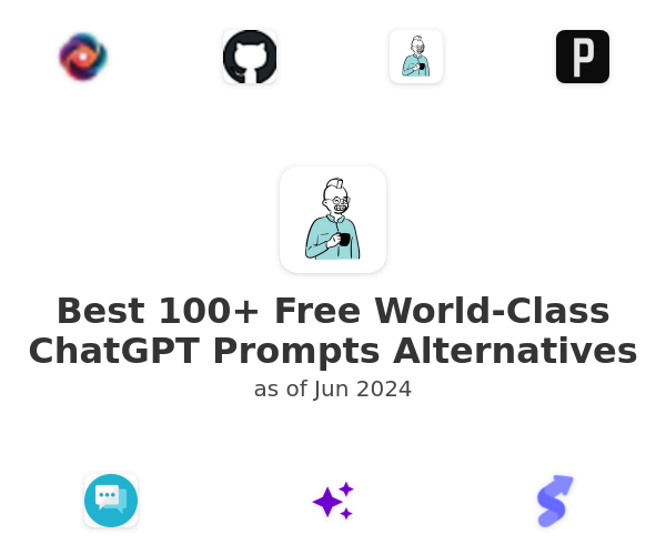 Best 100+ Free World-Class ChatGPT Prompts Alternatives