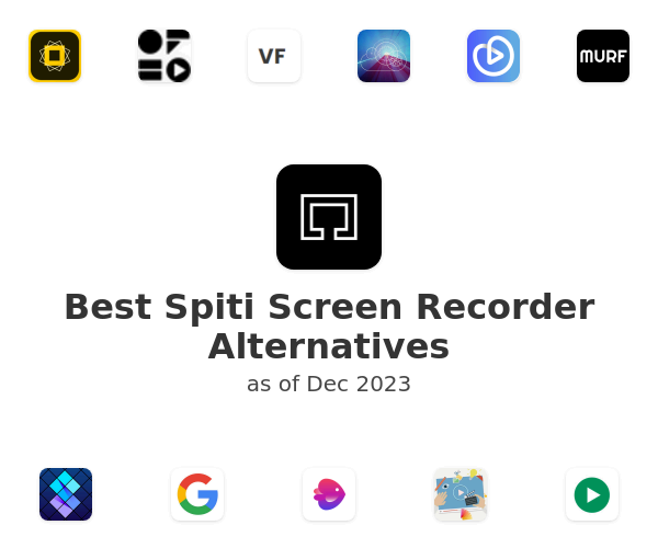 Best Spiti Screen Recorder Alternatives