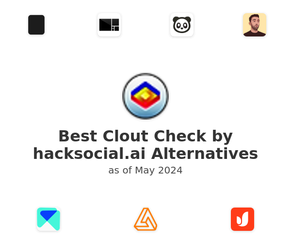 Best Clout Check by hacksocial.ai Alternatives