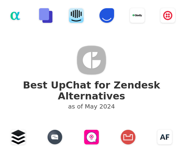 Best UpChat for Zendesk Alternatives