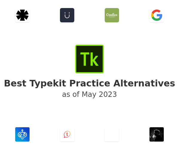 Best Typekit Practice Alternatives
