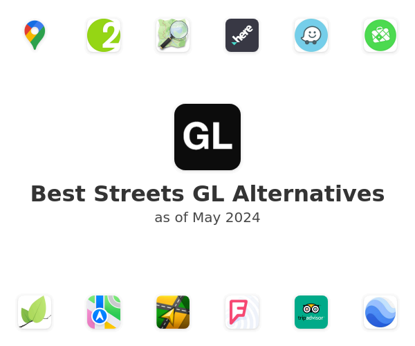 Best Streets GL Alternatives