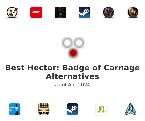 Best Hector: Badge of Carnage Alternatives