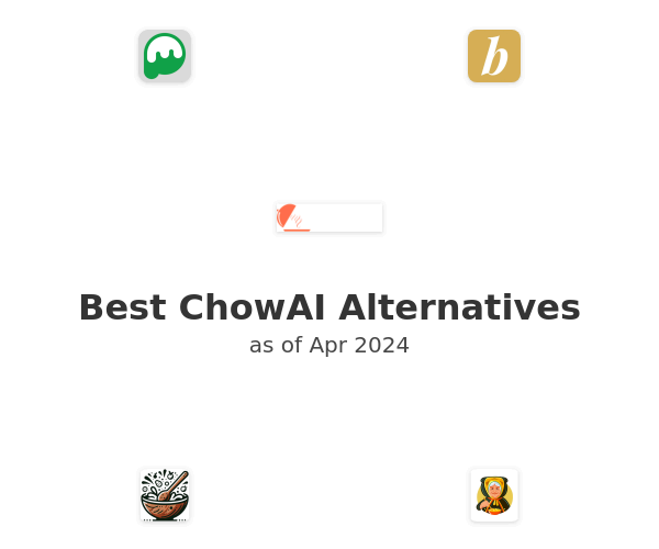 Best ChowAI Alternatives