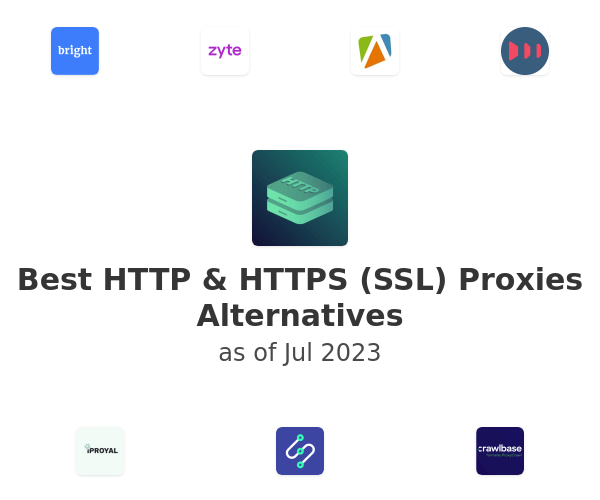 Best HTTP & HTTPS (SSL) Proxies Alternatives