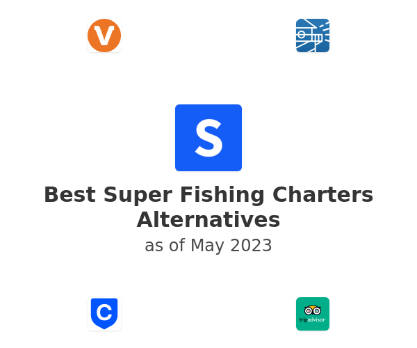 Best Super Fishing Charters Alternatives