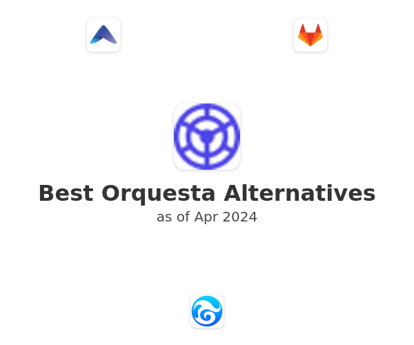 Best Orquesta Alternatives