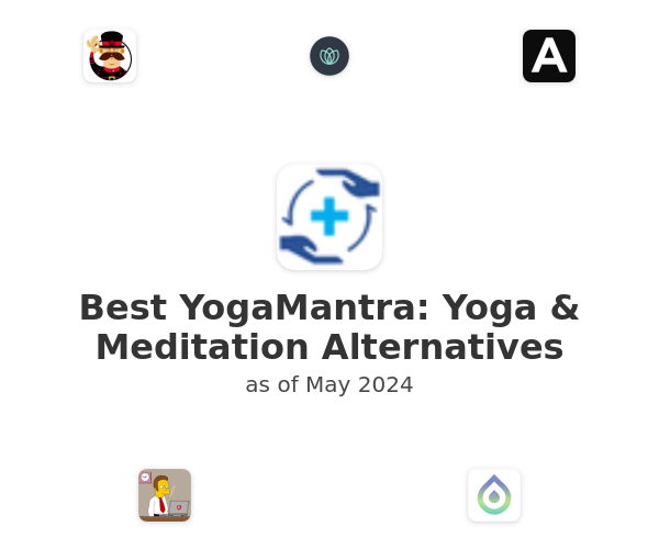 Best YogaMantra: Yoga & Meditation Alternatives