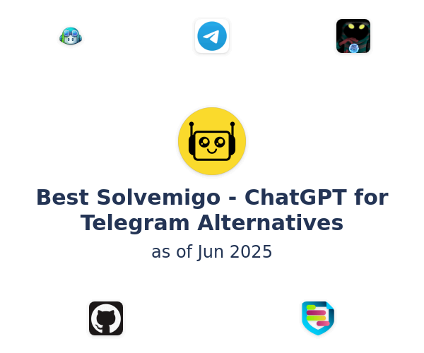 Best Solvemigo - ChatGPT for Telegram Alternatives