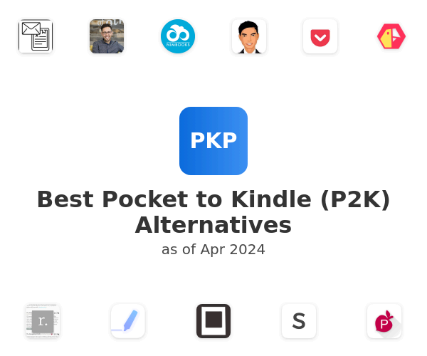 Best Pocket to Kindle (P2K) Alternatives