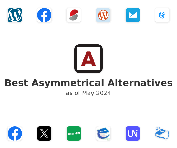Best Asymmetrical Alternatives