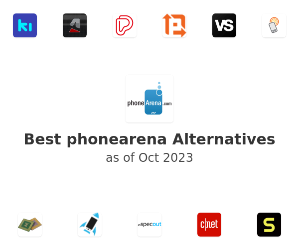 Best phonearena Alternatives