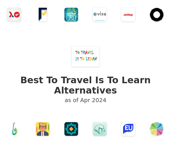 Best To Travel Is To Learn Alternatives