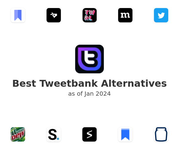 Best Tweetbank Alternatives