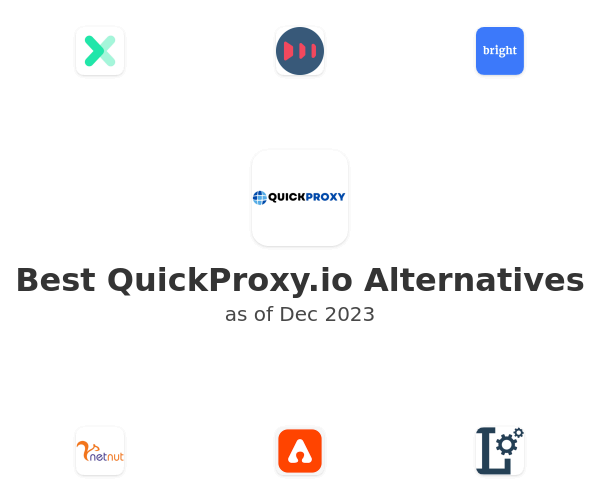 Best QuickProxy.io Alternatives