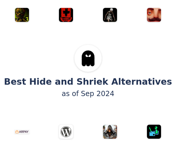 Best Hide and Shriek Alternatives
