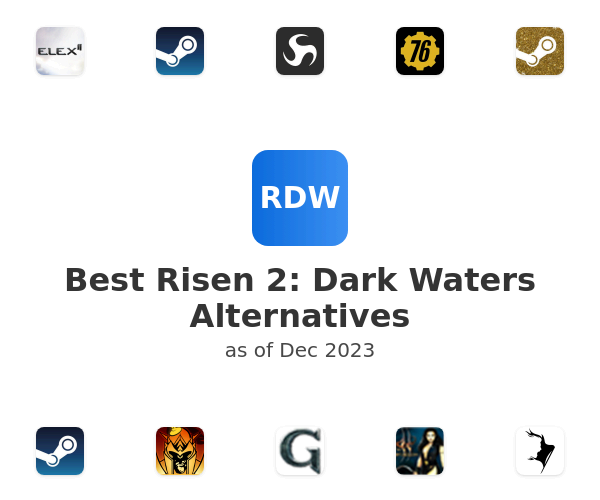 Best Risen 2: Dark Waters Alternatives