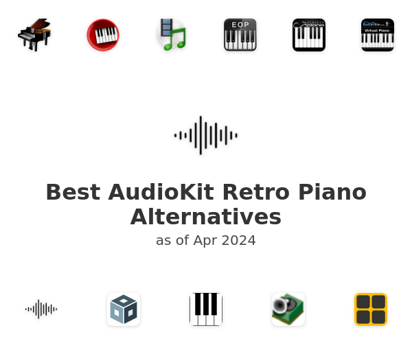 Best AudioKit Retro Piano Alternatives