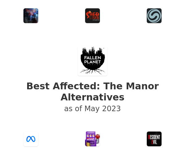 Best Affected: The Manor Alternatives