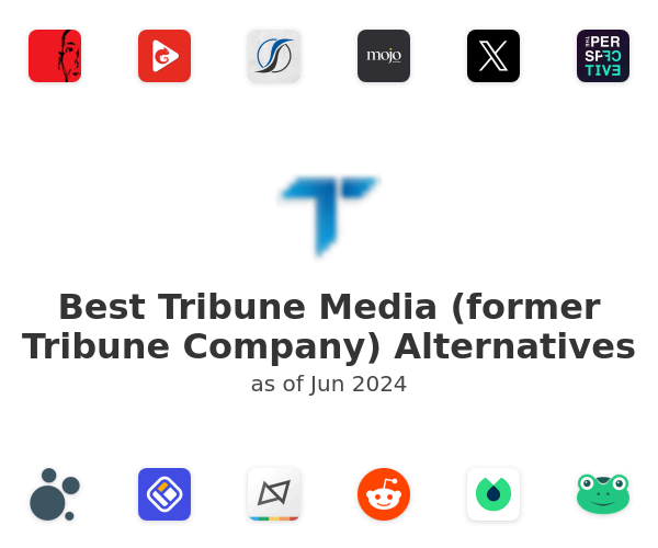 Best Tribune Media (former Tribune Company) Alternatives