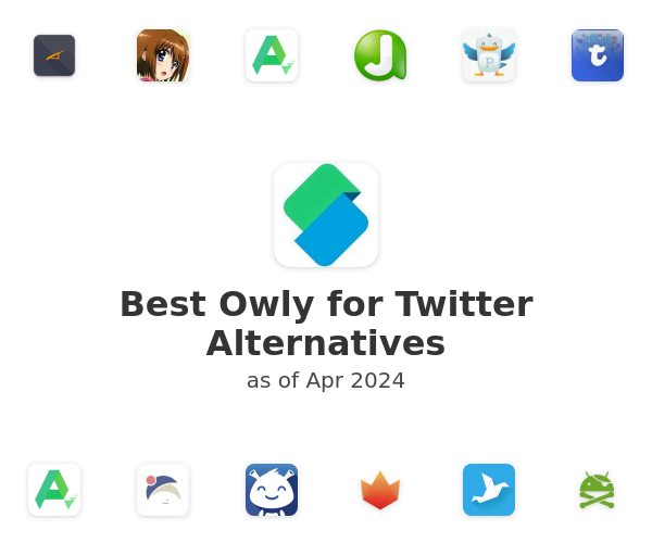 Best Owly for Twitter Alternatives