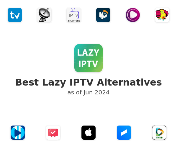 Best Lazy IPTV Alternatives