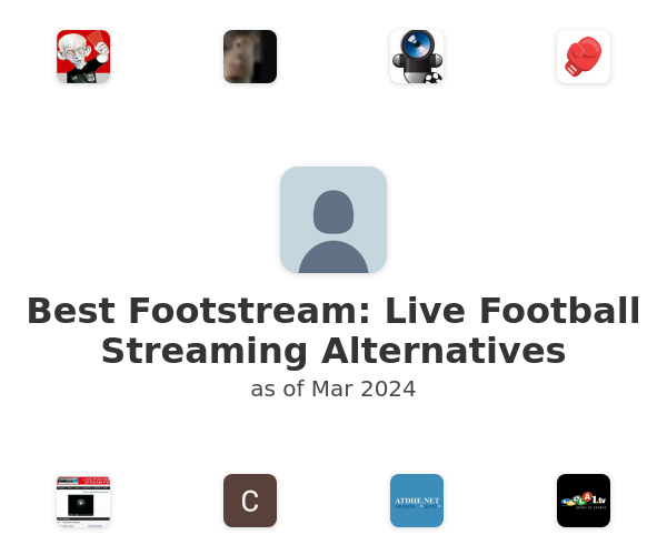 Best Footstream: Live Football Streaming Alternatives
