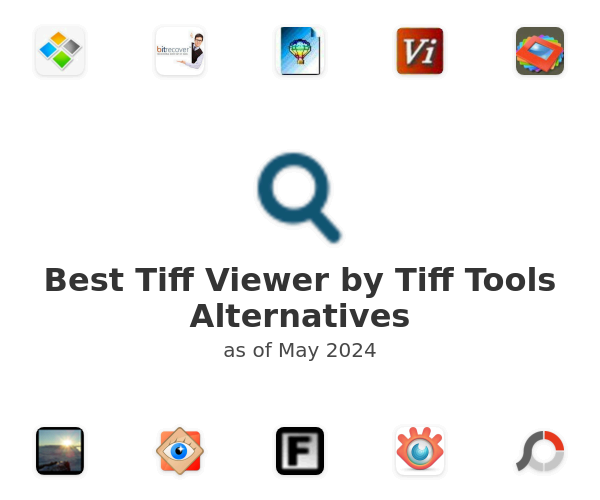 Best Tiff Viewer by Tiff Tools Alternatives