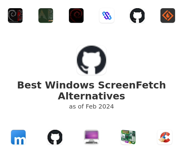 Best Windows ScreenFetch Alternatives