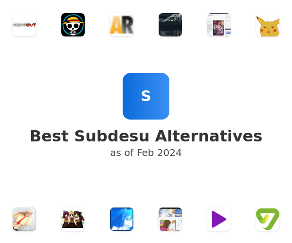 Best Subdesu Alternatives