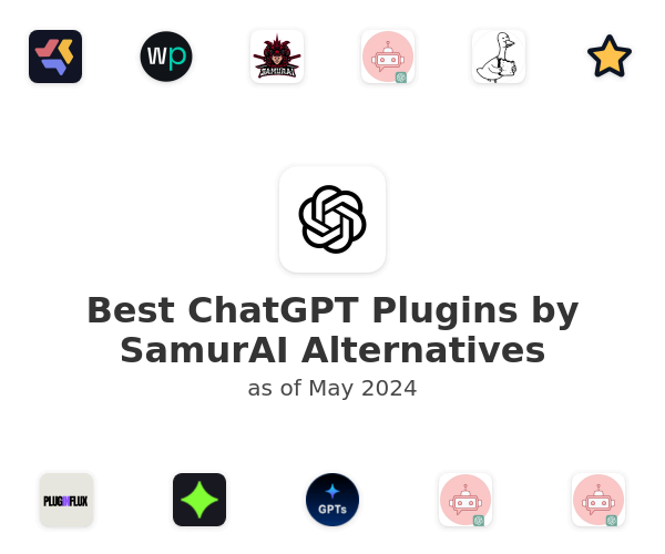 Best ChatGPT Plugins  by SamurAI Alternatives