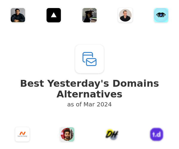 Best Yesterday's Domains Alternatives